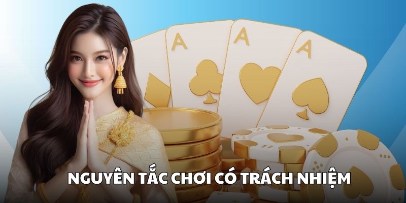 Nguyên tắc chơi game có trách nhiệm tại nhà cái