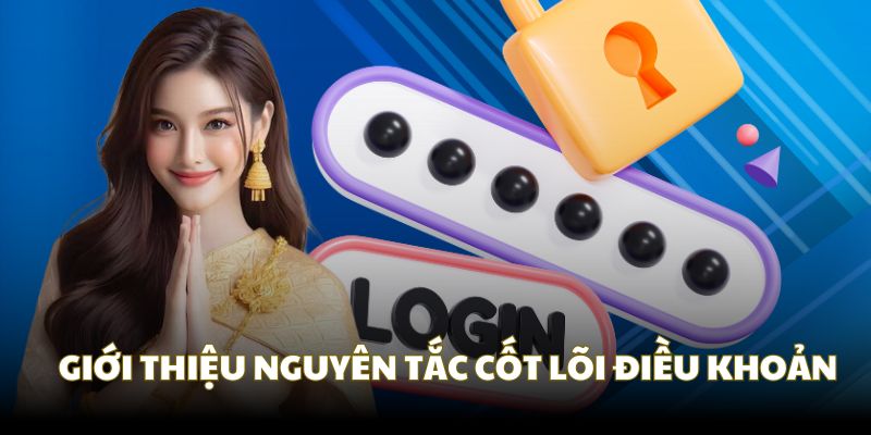 Quy định cốt lõi thiết lập nên điều khoản và điều kiện