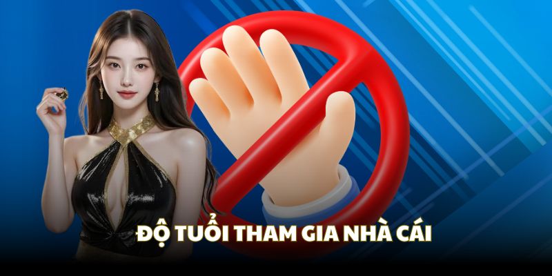 Độ tuổi và các quy định trong điều khoản