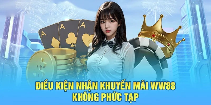  Điều kiện chung để nhận thưởng khuyến mãi WW88