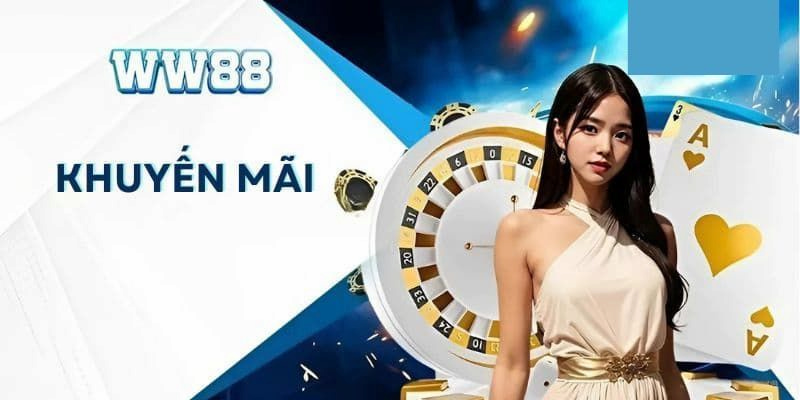 Lợi ích khi được nhận khuyến mãi WW88