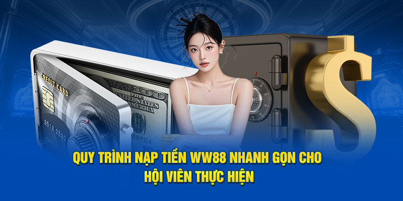 Nạp tiền WW88 bằng hình thức thủ công